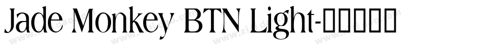 Jade Monkey BTN Light字体转换